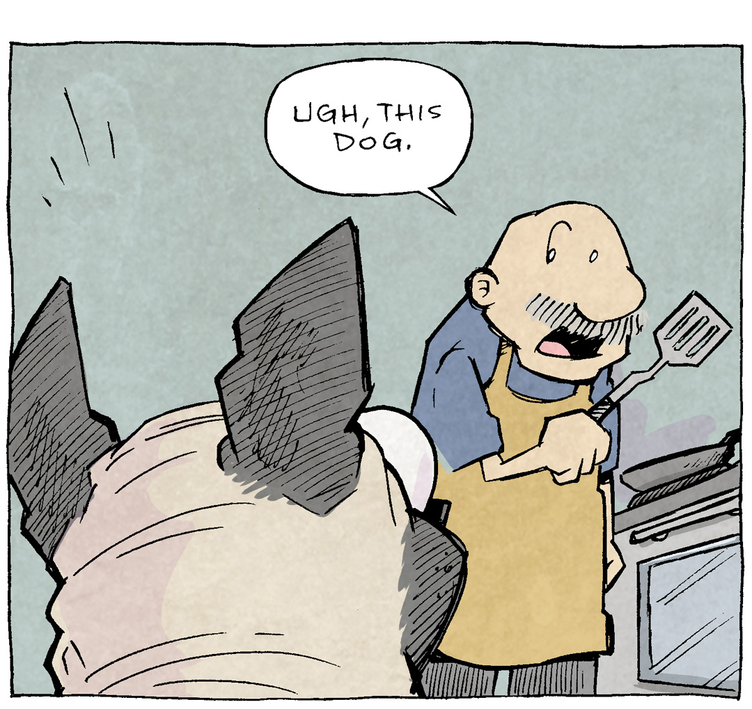 PANEL 1: From behind OSO, the fawn pug’s head with ears erect, we see GRAMP, an older bald man with a grey mustache, stands at the oven with a spatula in hand.
GRAMP: UGH, this dog.

PANEL 2: OSO, eyes large and pupils dilated, stares up at GRAMP from the ground, clearly begging for whatever food GRAMP is cooking.
GRAMP: Every time I cook, he’s in my face like i’m gonna feed him something. EVERY TIME.

PANEL 3: GRAMP throws OSO some food as OSO jumps up on him, mouth wide open. ARTHUR the yellow duck peaks in to frame to comment on the situation.
ARTHUR: But you DO feed him every time.
GRAMP, yelling, eyes wide: I AM BLAMELESS HERE.

———
Want 5,000 more comics like this? Join us at Patreon.com/sheldoncomics for the *FULL* Sheldon archives, art giveaways, fun community, and more! Sheldon Comics copyright Dave Kellett. Colors by Beth Reidmiller