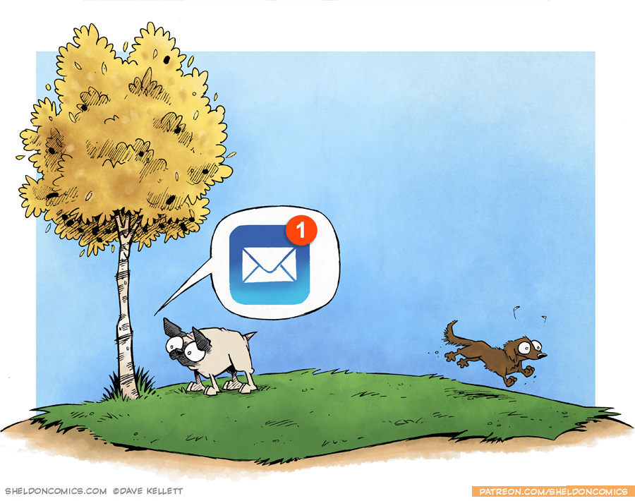 This single panel comic shows a patch of green grass with a yellow birch tree against a bright blue sky. Under the tree is OSO, a fawn pug, sniffing the trunk of the tree. On the right side is DIGBY, a brown dachshund, running away, seemingly having just peed on the tree. The word bubble pointing to the tree is the mail icon from an iphone, with a red circle with a 1, indicating a new message.

———
Want 5,000 more comics like this? Join us at Patreon.com/sheldoncomics for the *FULL* Sheldon archives, art giveaways, fun community, and more! Sheldon Comics copyright Dave Kellett. Colors by Beth Reidmiller

