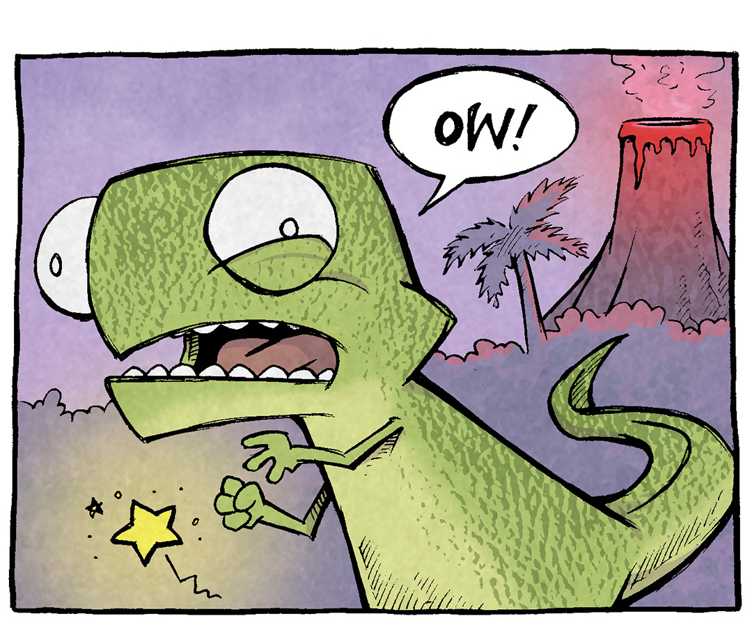 PANEL 1: A green t-rex-like dinosaur stands in front of a moody purple background with a lava-spewing volcano.
DINOSAUR: OW!
PANEL 2: The same scene, a star emoji coming from his legs (off panel).
DINOSAUR: Ow! Dang! SHEESH
PANEL 3: The same dinosaur, on a blank background that fades from purple to orange, holds up his leg, star emojis surrounding it indicating pain. He looks down at the ground.
DINSOAUR: Ow! STOP HITITNG MY DANG ANKLES!
PANEL 4: Cut to real-life scene where SHELDON, a ten-year old boy with large glasses, and ARTHUR, a yellow duck, peak from the edge of a table where an ankylosaurus figurine stands.
SHELDON: …It’s true! That’s why I thought they were called “Ankylosaurus”
SHELDON: In the museum, it’s right next to the kick-a-crotch-a-saurus.
———
Want 5,000 more comics like this? Join us at Patreon.com/sheldoncomics for the *FULL* Sheldon archives, art giveaways, fun community, and more! Sheldon Comics copyright Dave Kellett. Colors by Beth Reidmiller