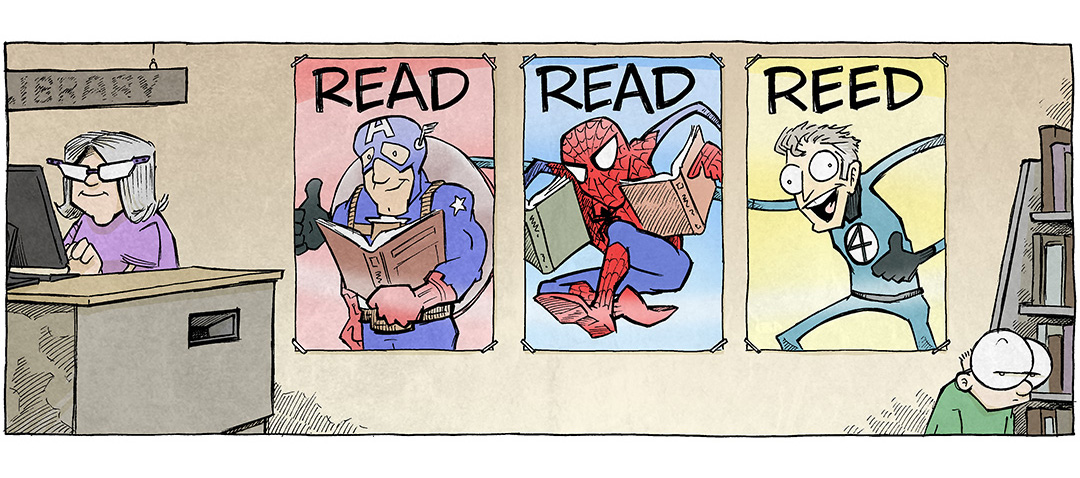 This single panel comic shows a librarian at their computer with a book drop slot below her. Three posters on the wall:
Captain America holds a book, with text above him “READ”
Spiderman holds two books, with text above him “READ”
Mr Fantastic’s arms stretch as he holds a thumb up, with text above him “REED”. It’s subtle, but Mr Fantastic’s right arm stretches across all three posters, where he holds his thumb up next to Captain America.
SHELDON, a ten year old boy wearing large glasses, raises his eyebrow at the pun on the posters.
——
Want 5,000 more comics like this? Join us at Patreon.com/sheldoncomics for the *FULL* Sheldon archives, art giveaways, fun community, and more! Sheldon Comics copyright Dave Kellett. Colors by Beth Reidmiller